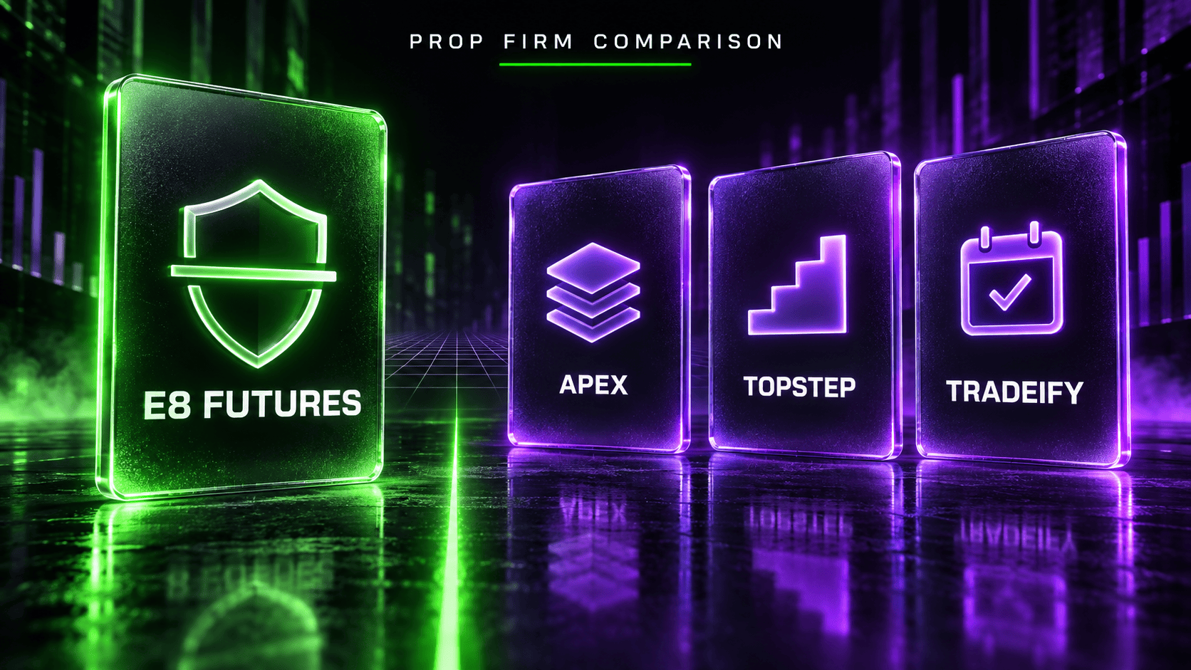 E8 Futures compared with Apex, Topstep and Tradeify — one card facing three on a prop firm comparison graphic